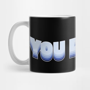 You do you! Mug